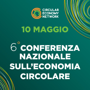 6° Conferenza Nazionale sull’economia circolare